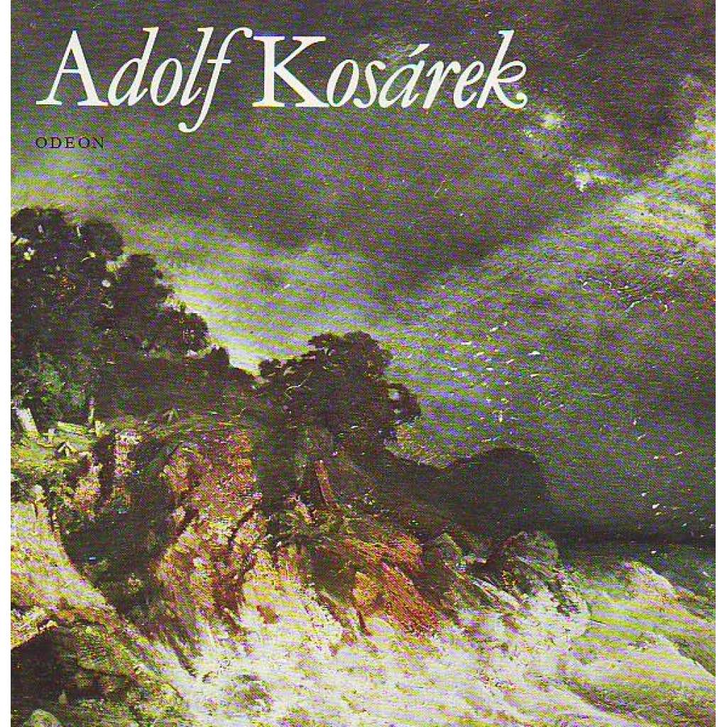 Adolf Kosárek (edice: Malá galerie, sv. 32) [malířství, krajinomalba, realismus]